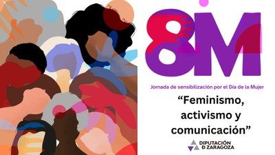 La Diputación de Zaragoza celebra el Día Internacional de la Mujer con una jornada sobre feminismo, activismo y comunicación