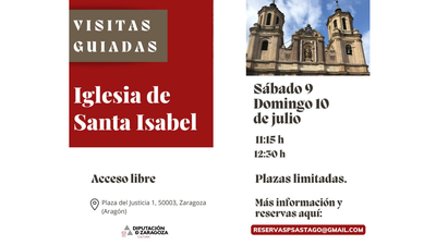 La Diputación de Zaragoza ofrece visitas guiadas gratuitas a la iglesia de Santa Isabel de Portugal este fin de semana