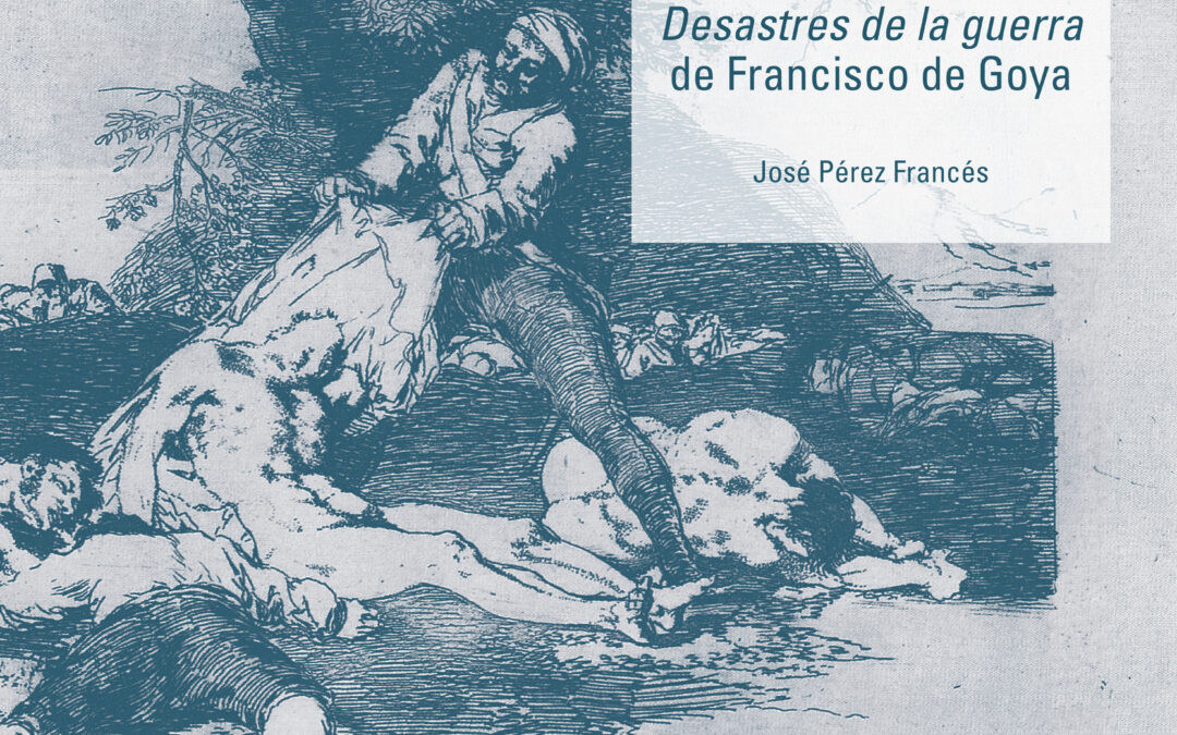 Un libro de la IFC propone el origen aragonés de la serie los ‘Desastres’ de Goya a partir del estudio de sus dibujos preparatorios