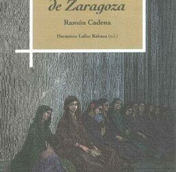 La Institución Fernando el Católico de la DPZ edita ‘Los Sitios de Zaragoza’, los recuerdos de aquellos hechos del canónigo Ramón Cadena