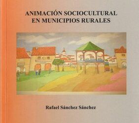La Diputación de Zaragoza edita un libro sobre cómo fomentar la animación sociocultural en las localidades del medio rural