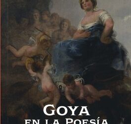 La Institución Fernando el Católico de la DPZ publica un libro sobre la presencia de Goya en la poesía