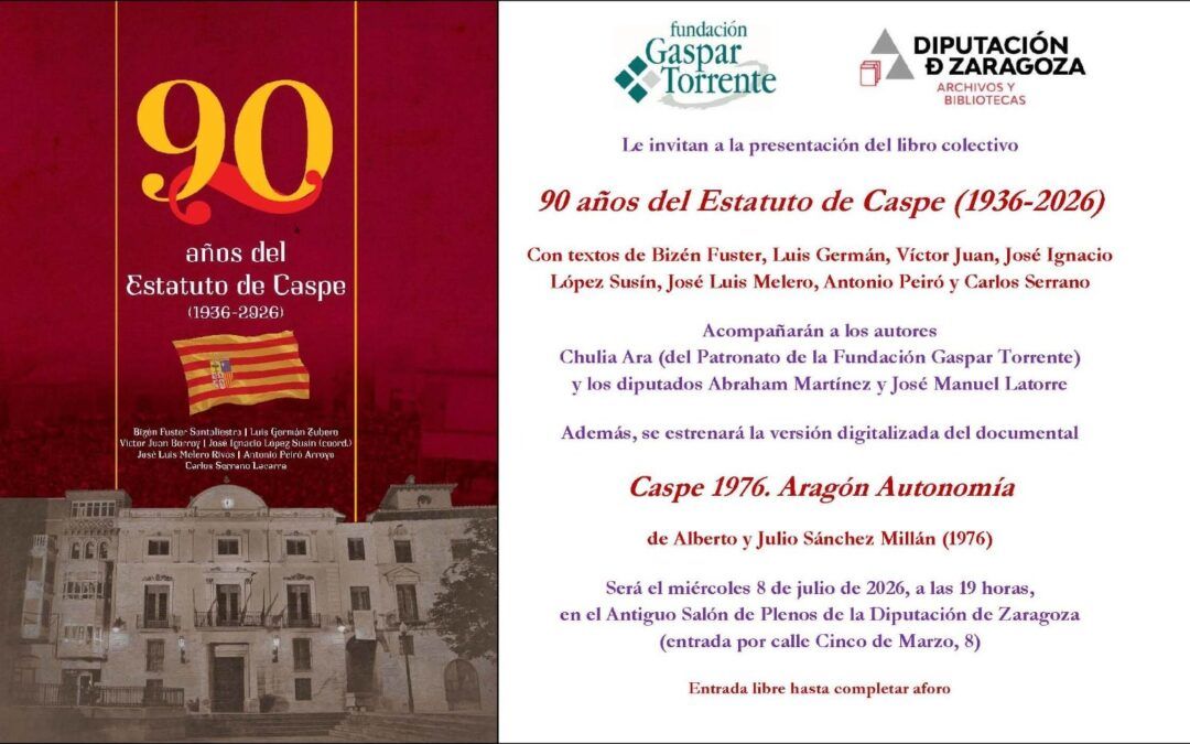 La DPZ y la Fundación Gaspar Torrente presentan el libro «90 años del Estatuto de Caspe (1936-2026)», que conmemora el Estatuto de Autonomía de 1936